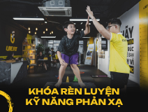 Khóa rèn luyện kỹ năng phản xạ